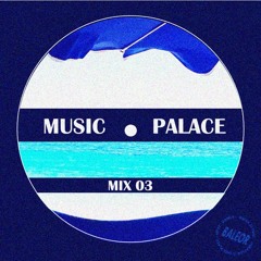 MUSIC PALACE - MIX 03