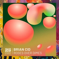 PREMIERE: Brian Cid — Under The Blissful Tree (Original Mix) [Bar 25 Music]