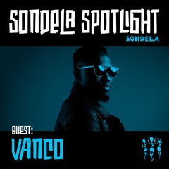 Sondela Spotlight 008 - Vanco