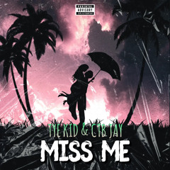 Miss Me (feat. JAY1point0)