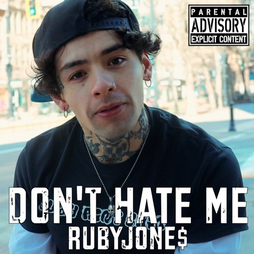 DON'T HATE ME - RubyJone$