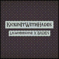 KickingItWithHades - Lilwoebegone//BADEN(Prod.GothHelma)