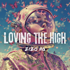 LOVING THE HIGH