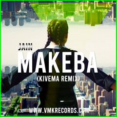 Jain - Makeba (Kivema Remix)