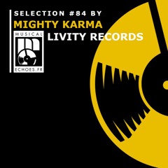 Musical Echoes roots selection #84 (by Mighty Karma / Livity Records)