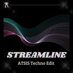 Streamline (ATSIS Techno Edit)