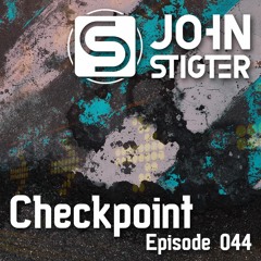 John Stigter presents Checkpoint - Episode 044