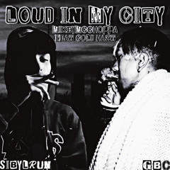 LOUD IN THE CITY w/ Cold Hart (prod. Igvs)