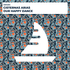 Cisternas Arias - Our Happy Dance [CRMS364]