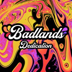 Badlands - Dedication (Unreleased)