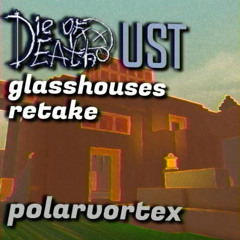 DIE OF DEATH UST - glasshouses retake