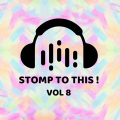 STOMP TO THIS! VOL 8