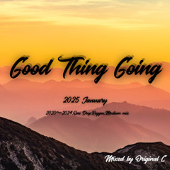 GOOD THING GOING(2025.JANUARY/REGGAE/JAMAICA/UK/JAPAN/MEDIUM/ONEDROP