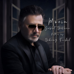 Moein - Sobhet Bekheir (ReMix by Behrang Farshid)