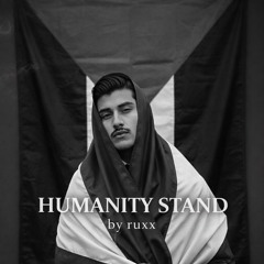 humanity-stand ft ruxx