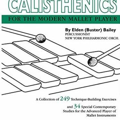✔️ Read Mental and Manual Calisthenics: For the Modern Mallet Player by  Elden Buster Bailey