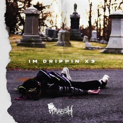 Trassh Vampire - I'm Drippin' x3
