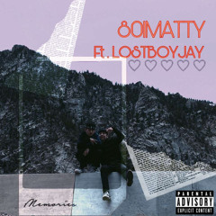 Memories - ft. LostBoyJay