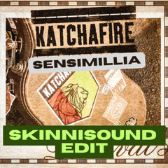 Katchafire - Sensimillia (SkinniSound Edit)