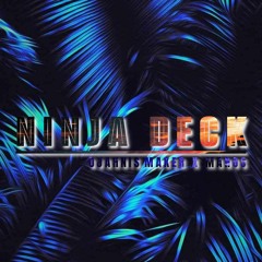 Ojahnis Maker - NINJA DECK(ft Manos)