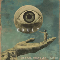 Astral Traveler - Exult (OUT NOW AT Morion Records)