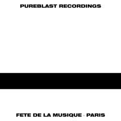 Pureblast @ Fête de la Musique with Noods Radio · Paris