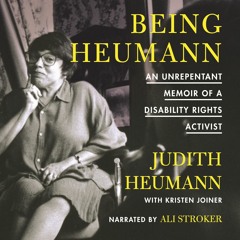 A Selection from "Being Heumann: An Unrepentant Memoir of a Disability Rights Activist"