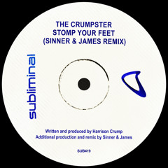 The Crumpster - Stomp Your Feet (Sinner & James Remix)