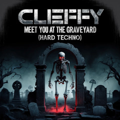 [FREE DL] CLEFFY - MEET YOU AT THE GRAVEYARD (ALEIX MIRÓ EDIT)