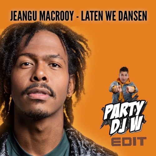 Jeangu Macrooy - Laten We Dansen (PARTY DJ W EDIT) (KONINGSDAG 2020)