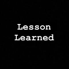 lesson learned