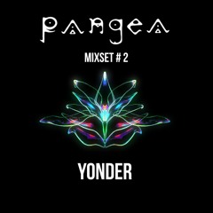 PANGEA // Mixset #2 // Yonder