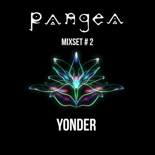 PANGEA // Mixset #2 // Yonder