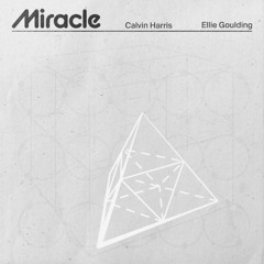 Clavin Harris Ft. Ellie Goulding - Miracle (FUTURE RAVE REMIX)
