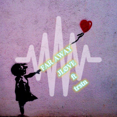 FARAWAY original ft trstn