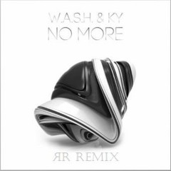 W.A.S.H. Ft KY - No More (RR Remix)