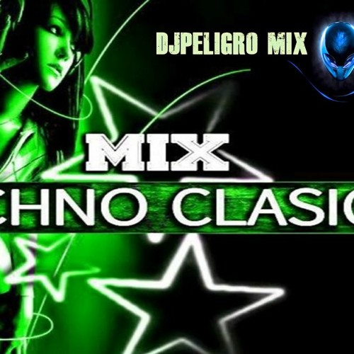 Stream TECHNO CLASICO ((DJPELIGRO MIX)) by DJpeligro Mix | Listen online  for free on SoundCloud