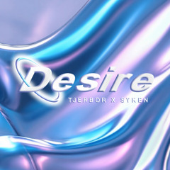 Tjerbor & Syken - Desire