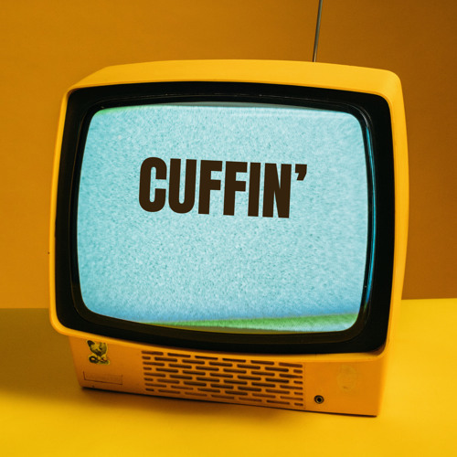 CUFFIN' - (PRODUCED BY YE ALI)