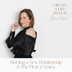 CLB 285: Starting a New Relationship in 2025 & The First 2 Years