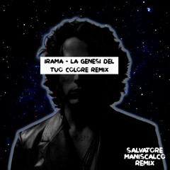 Irama - La genesi del tuo colore (Salvatore Maniscalco Remix)