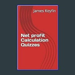 PDF/READ 🌟 Net profit Calculation Quizzes Read online