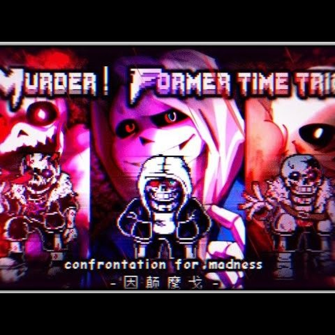 Stream [Murder!Former Time Trio | Phase I] - Confrontation For