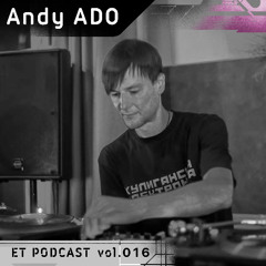 ET Podcast vol. 016 - Andy ADO