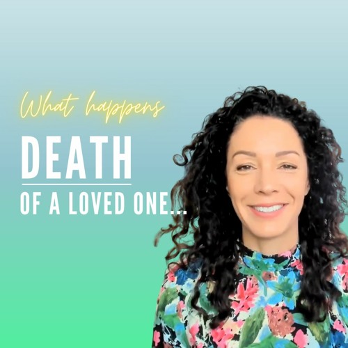 What happens when a LOVED ONE DIES? Grief, Death & The Gift with Luisa