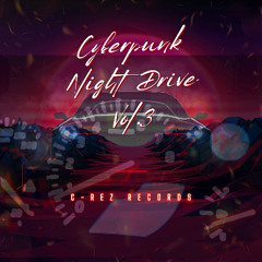 Cyberpunk Night Drive Vol.3