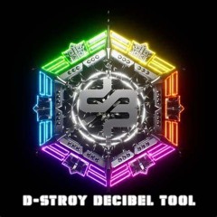 D-Stroy - Decibel Tool 2024