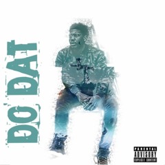 Do Dat- Hunnit Gramms