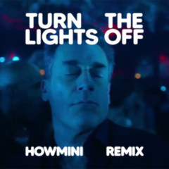 KATO, JON HAMM - TURN THE LIGHTS OFF (HOWMINI REMIX) (-1key due to copyright)