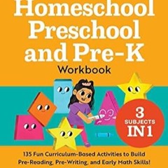 🍤[GET]_ (DOWNLOAD) The Essential Homeschool Preschool and Pre-K Workbook 135 Fun Curricul